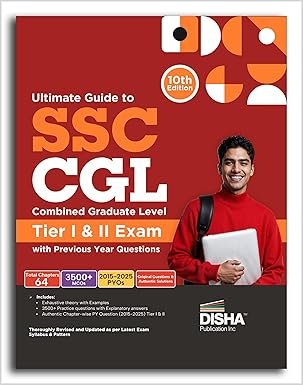 Disha Ultimate Guide to SSC CGL - Combined Graduate Level - Tier I & Tier II Exam with Previous Year Questions 10th Edition | Combined Graduate Level Prelims & Mains| PYQs
